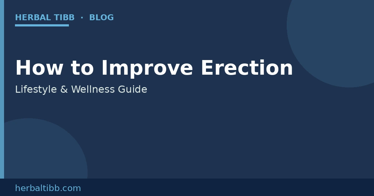 How to Improve Erection – Lifestyle and Wellness