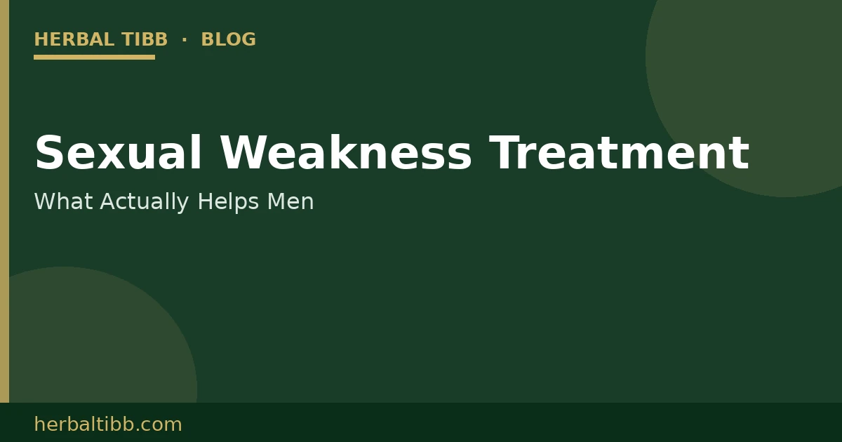 Sexual Weakness Treatment – What Actually Helps